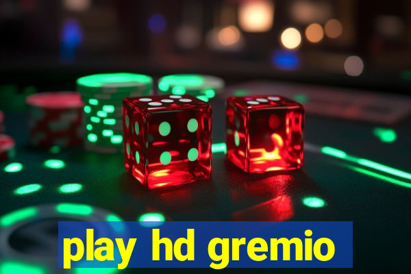 play hd gremio